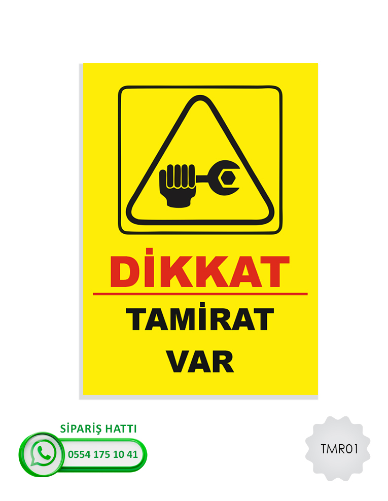 TAMİR - BAKIM UYARI LEVHALARI
