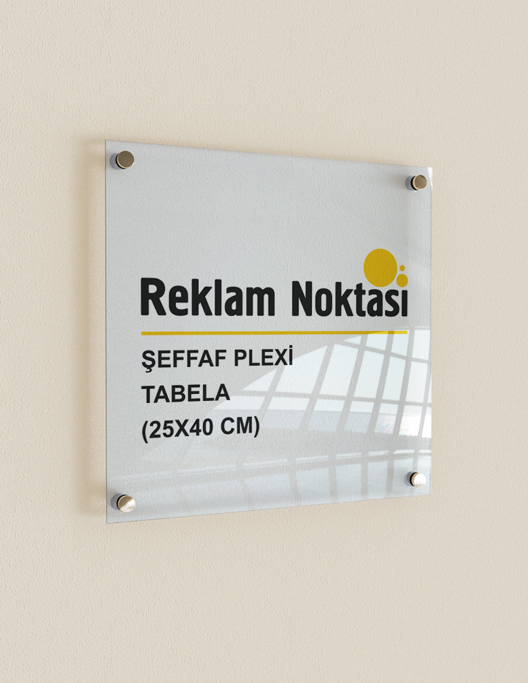 ŞEFFAF PLEXİ TABELA